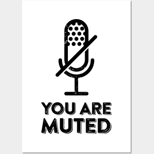 you are muted Posters and Art